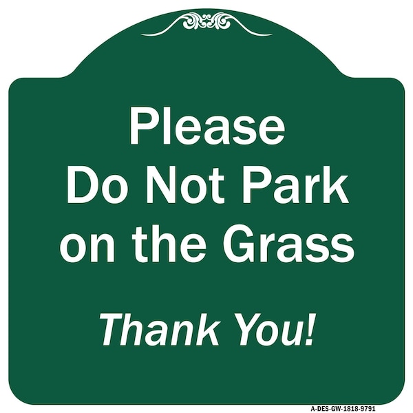 Signmission Please Do Not Park On Grass Thank You! Heavy-Gauge Aluminum Sign, 18" x 18", GW-1818-9791 A-DES-GW-1818-9791 - main